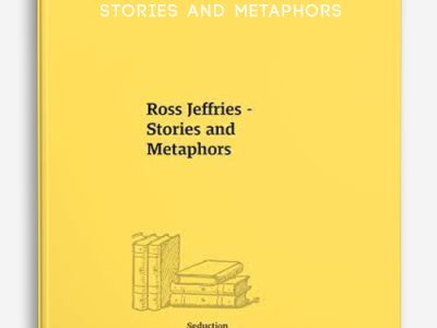Ross Jeffries – Stories and Metaphors