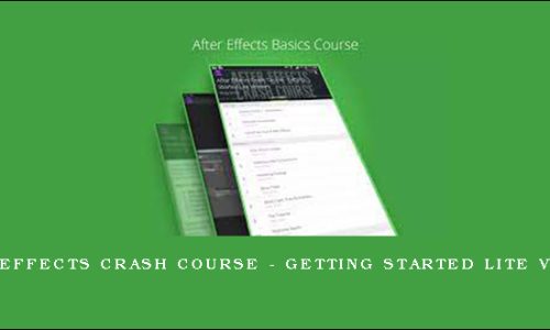 After Effects Crash Course – Getting Started Lite Version