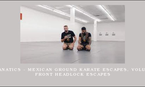 BJJ Fanatics – Mexican Ground Karate Escapes, Volume 1: Front Headlock Escapes
