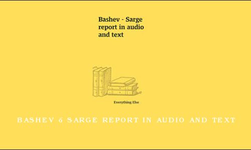 Bashev – Sarge report in audio and text