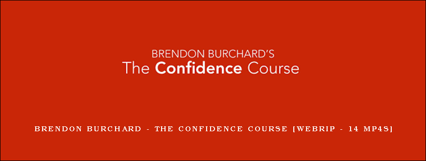 Brendon Burchard – The Confidence Course [WebRip – 14 MP4s]