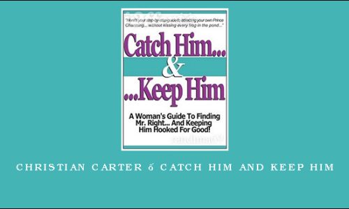 Christian Carter – Catch Him And Keep Him