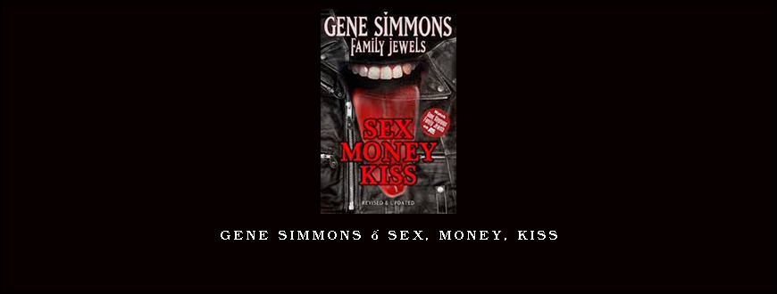 Gene Simmons – Sex, Money, Kiss