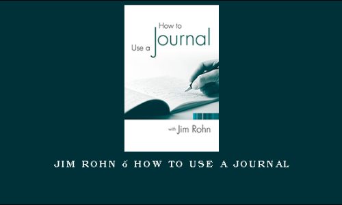 Jim Rohn – How To Use A Journal