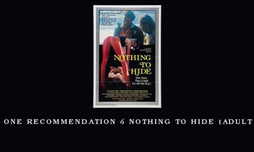 Mode One Recommendation – Nothing to Hide (Adult Film)