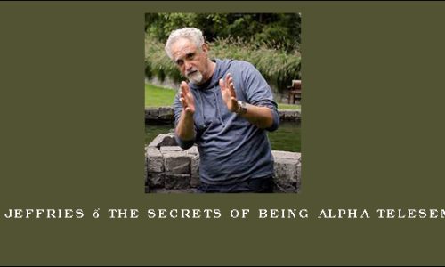 Ross Jeffries – The Secrets of Being Alpha Teleseminar