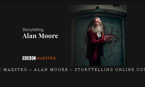 BBC Maestro – Alan Moore – Storytelling Online Course