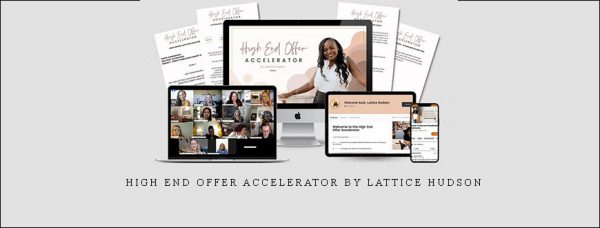 High End Offer Accelerator by Lattice Hudson