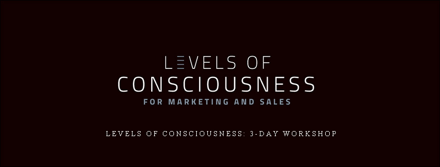 Levels of Consciousness 3-Day Workshop