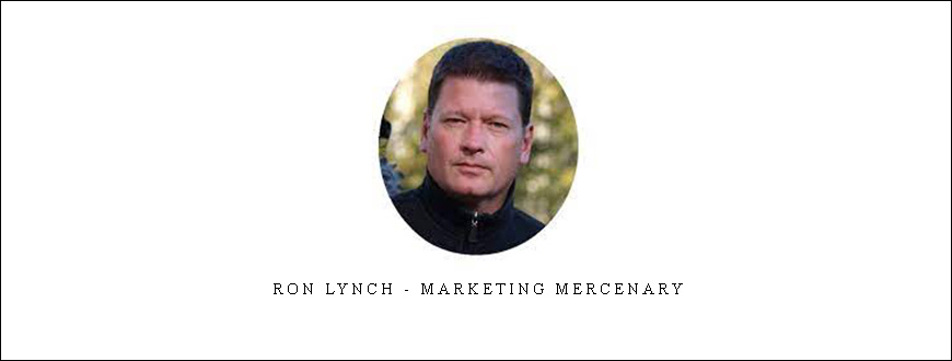 Ron Lynch – Marketing Mercenary