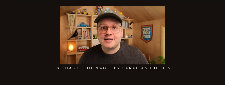 Social Proof Magic by Sarah and Justin