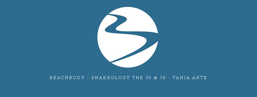 BeachBody – Shakeology The 30 & 50 – Tania Ante