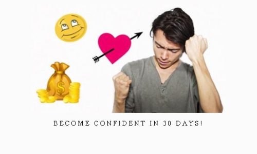 Become CONFIDENT in 30 DAYS!