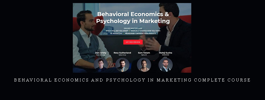 Behavioral Economics and Psychology in Marketing Complete course