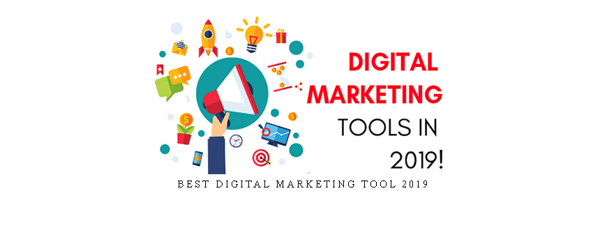Best Digital Marketing Tool 2019
