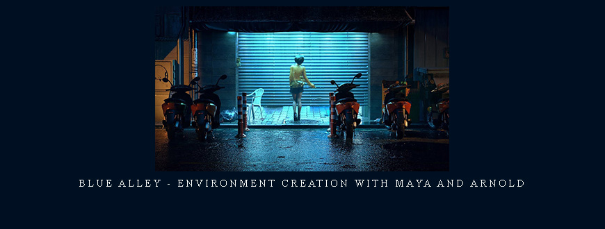 Blue Alley – Environment Creation with Maya and Arnold