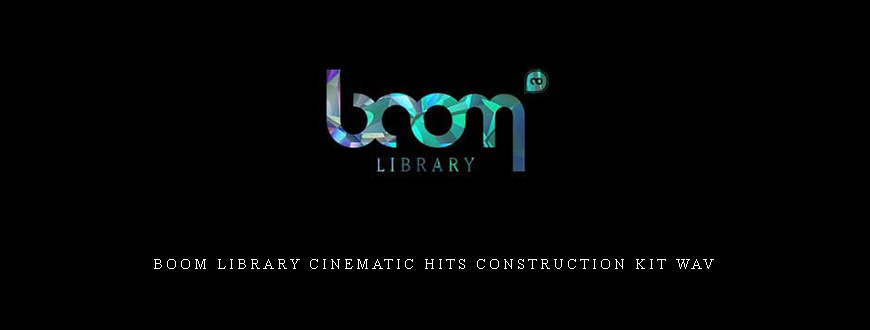 Boom Library Cinematic Hits Construction Kit WAV