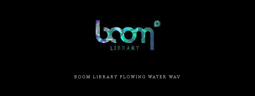 Boom Library Flowing Water WAV