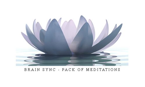 Brain Sync – Pack of Meditations
