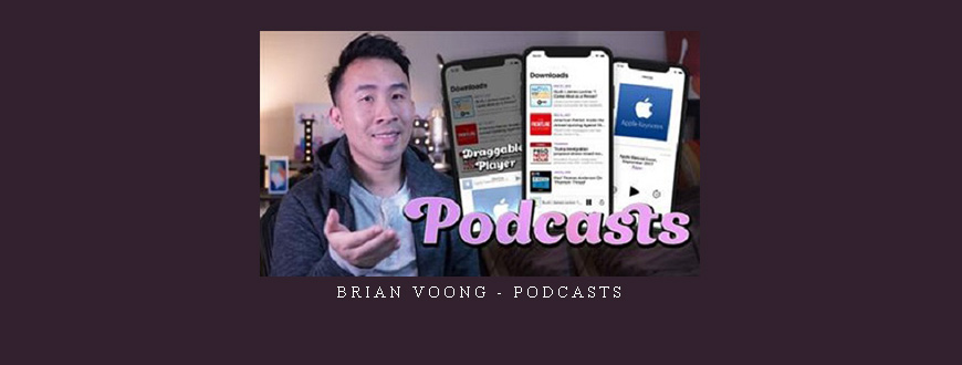 Brian Voong – Podcasts