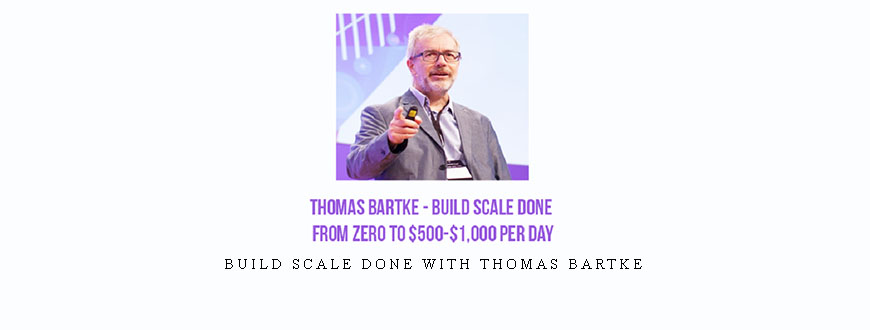 Build Scale Done with Thomas Bartke