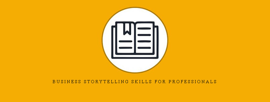 Business Storytelling Skills for Professionals