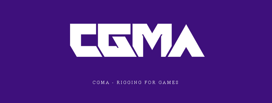 CGMA – Rigging for Games