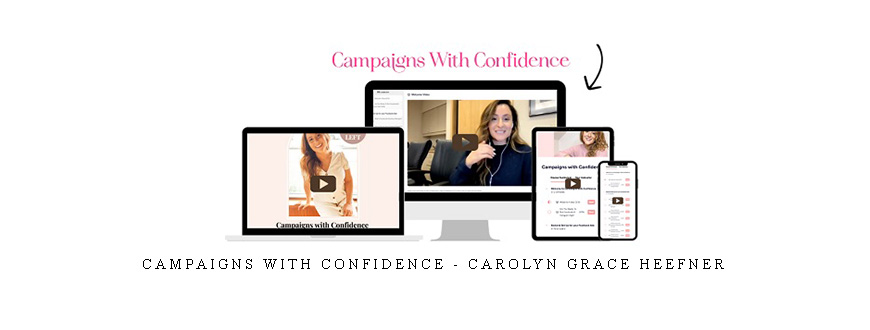 Campaigns with Confidence – Carolyn Grace Heefner