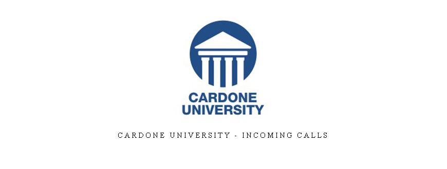 Cardone University – Incoming Calls