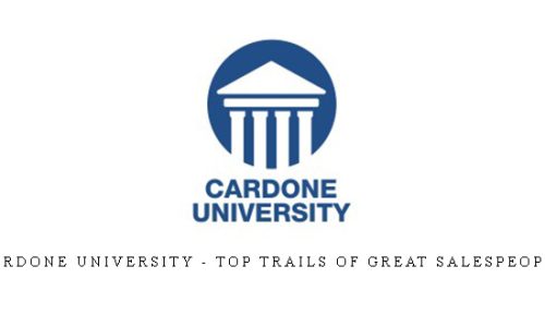 Cardone University – Top Trails Of Great Salespeople