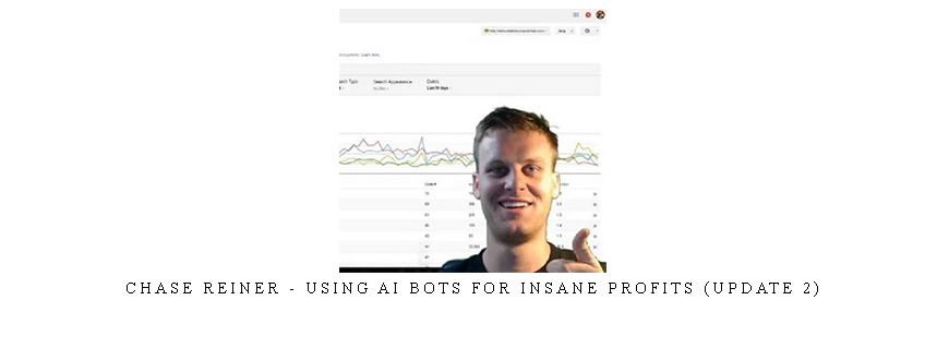 Chase Reiner – Using AI Bots For Insane Profits (Update 2)