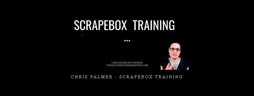 Chris Palmer – ScrapeBox Training