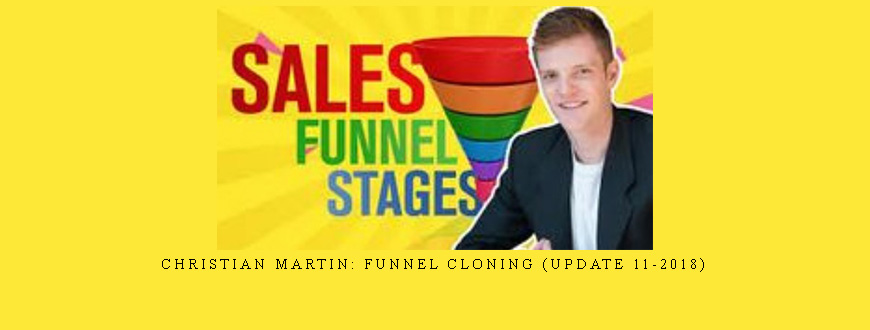 Christian Martin: Funnel Cloning (Update 11-2018)