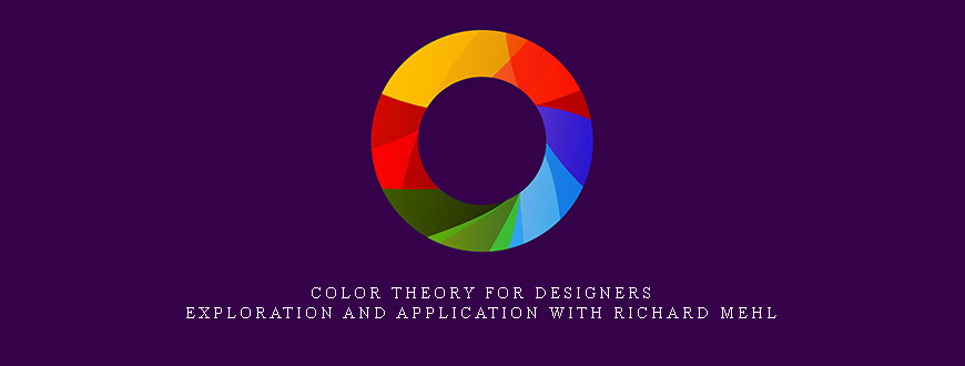 Color Theory for Designers – Exploration and Application with Richard Mehl