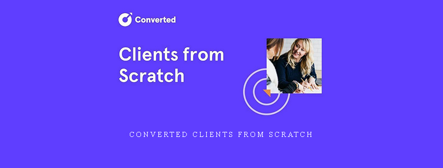 Converted Clients From Scratch