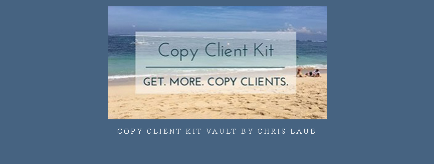 Copy Client Kit Vault By Chris Laub