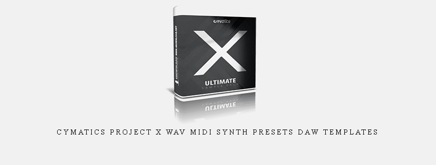 Cymatics Project X WAV MiDi Synth Presets DAW Templates