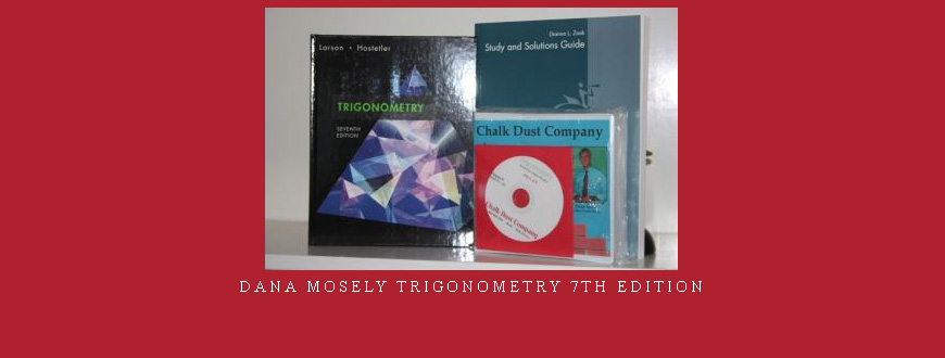 Dana Mosely Trigonometry 7th Edition