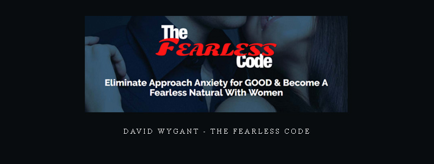 David Wygant – The Fearless Code