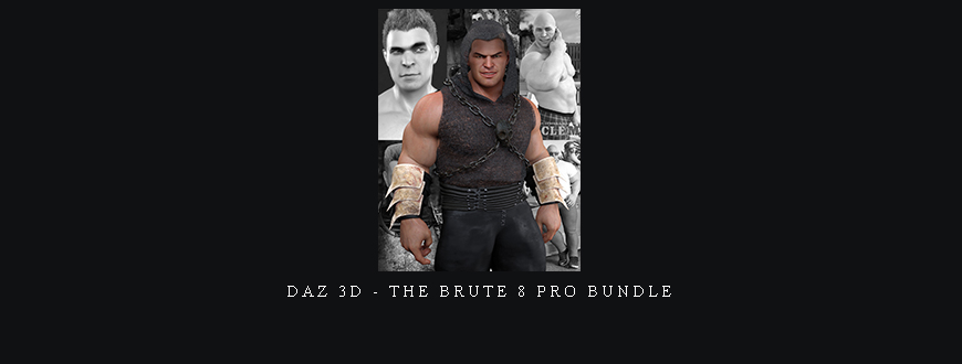 Daz 3D – The Brute 8 Pro Bundle