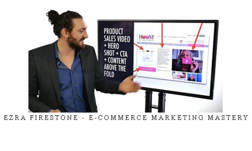 Ezra Firestone – E-commerce Marketing Mastery