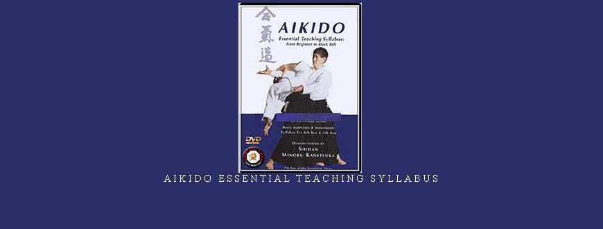 AIKIDO ESSENTIAL TEACHING SYLLABUS