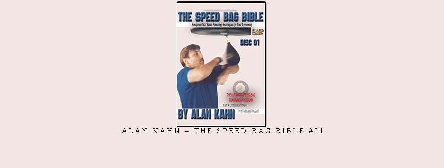 ALAN KAHN – THE SPEED BAG BIBLE #01