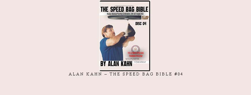 ALAN KAHN – THE SPEED BAG BIBLE #04