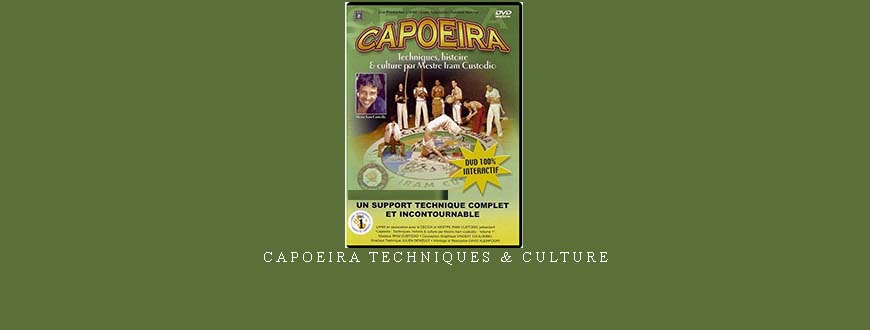 CAPOEIRA TECHNIQUES & CULTURE