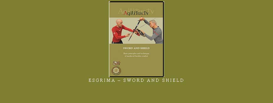 ESGRIMA – SWORD AND SHIELD
