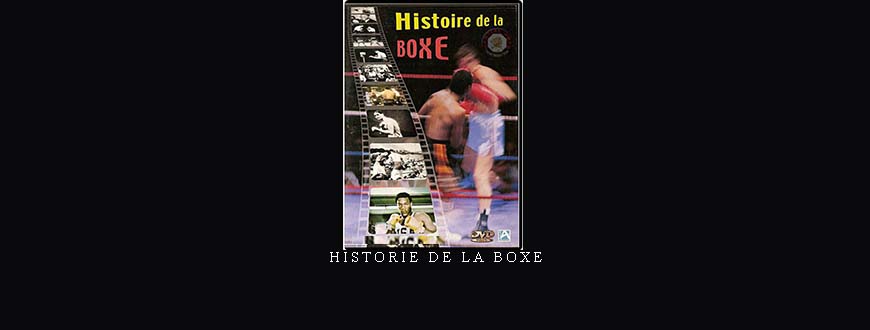 HISTORIE DE LA BOXE