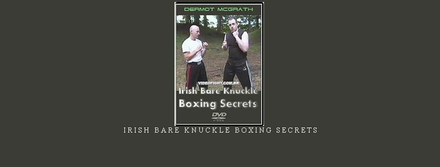 IRISH BARE KNUCKLE BOXING SECRETS