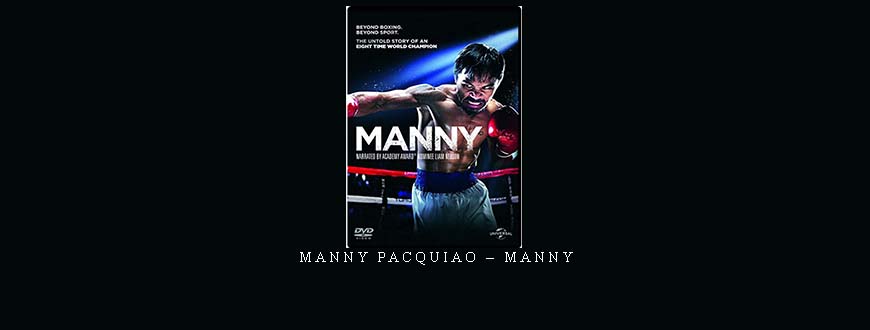 MANNY PACQUIAO – MANNY