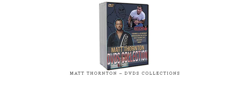 MATT THORNTON – DVDS COLLECTIONS